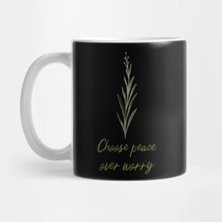 Choose Peace Over Worry Botanical Plant Art Zen Meditation Buddhism Buddhist Peace Quote Mug